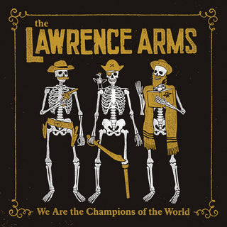Lawrence Arms, The "We Are The Champions Of The World" 2xLP