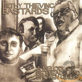 Filthy Thieving Bastards "A Melody Of Retreads And Broken Quills" LP
