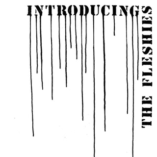 Fleshies, The "Introducing" LP