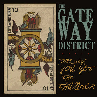 Gateway District "Some Days You Get The Thunder" LP