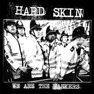 Hard Skin "We Are The Wankers" 7"