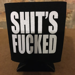 The Copyrights "Shit's Fucked" Koozie