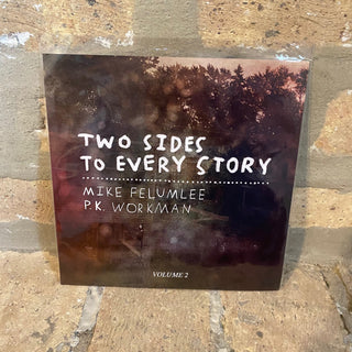 Mike Felumlee / P.K. Workman "Two Sides To Every Story" 7"
