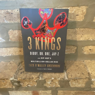 3 Kings: "Diddy, Dr. Dre, Jay Z and Hip Hop's Multibillion Dollar Rise" Book