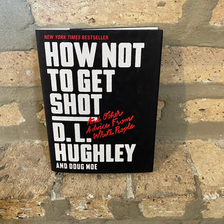 D.L Hughley "How Not To Get Shot and Other Advice From White People" Book