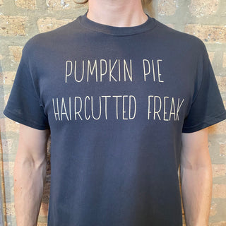 Pumpkin Pie Haircutted Freak Tee Shirt