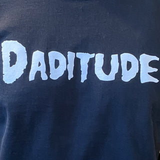 Daditude Tee Shirt