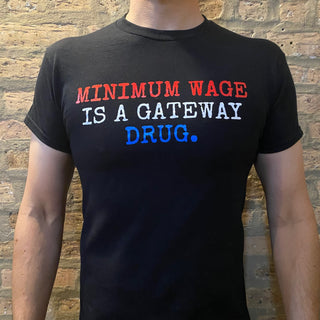 The "Minimum Wage" Tee Shirt