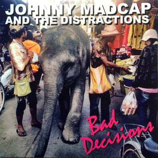 Johnny Madcap and The Distractions - Bad Decisions 7"