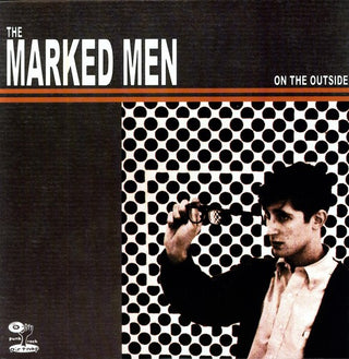 Marked Men, The "On The Outside" LP
