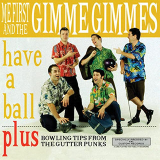 Me First and the Gimmie Gimmies "Have A Ball" LP