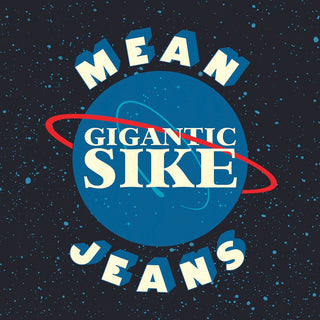 Mean Jeans "Gigantic Sike" LP