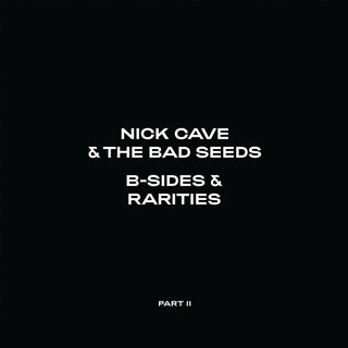 Nick Cave and the Bad Seeds "B-Sides & Rarities Part II" 2xLP