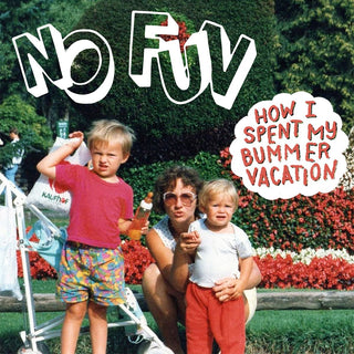 No Fun "How I Spent My Bummer Vacation" LP