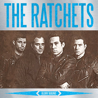 Ratchets, The "Glory Bound" LP