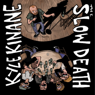 Kyle Kinane / The Slow Death "Split"  7"