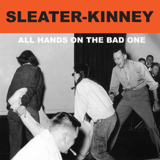 Sleater Kinney "All Hands On The Bad One" LP