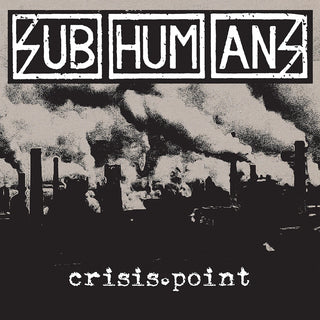 Subhumans "Crisis Point" LP