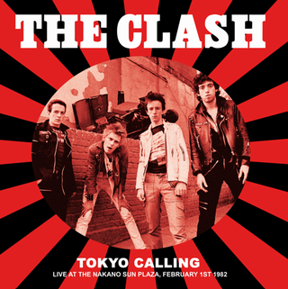 Clash, The "Tokyo Calling: Live At The Nakano Sun Plaza" LP
