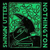 Swingin' Utters / Nothington "Bird Party" 7"