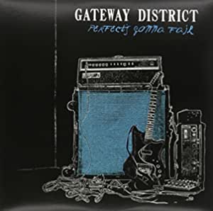 Gateway District "Perfect's Gonna Fail" LP