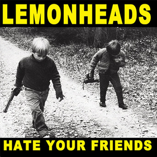 Lemonheads "Hate Your Friends" LP
