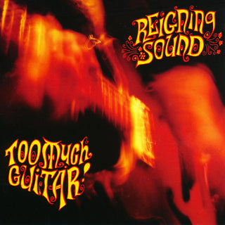 Reigning Sound "Too Much Guitar" LP