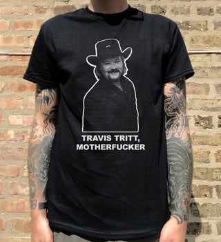 "Travis Tritt, Motherfucker" Tee Shirt